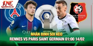 Nhận Định Soi Kèo Rennes Vs Paris Saint Germain 01:00 14/02